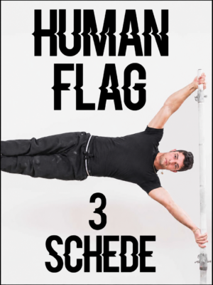 3 schede per imparare la HUMAN FLAG